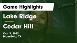 Lake Ridge  vs Cedar Hill  Game Highlights - Oct. 3, 2023