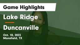 Lake Ridge  vs Duncanville  Game Highlights - Oct. 10, 2023