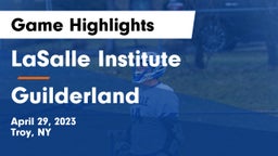 LaSalle Institute  vs Guilderland  Game Highlights - April 29, 2023