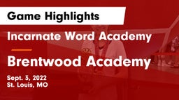 Incarnate Word Academy vs Brentwood Academy  Game Highlights - Sept. 3, 2022