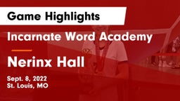 Incarnate Word Academy vs Nerinx Hall  Game Highlights - Sept. 8, 2022
