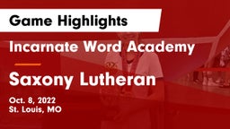 Incarnate Word Academy vs Saxony Lutheran  Game Highlights - Oct. 8, 2022
