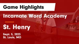 Incarnate Word Academy vs St. Henry  Game Highlights - Sept. 5, 2023