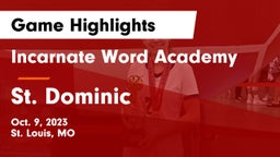 Incarnate Word Academy vs St. Dominic  Game Highlights - Oct. 9, 2023