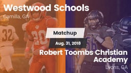 Matchup: Westwood Schools vs. Robert Toombs Christian Academy  2018