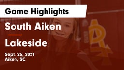 South Aiken  vs Lakeside Game Highlights - Sept. 25, 2021