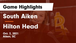 South Aiken  vs Hilton Head  Game Highlights - Oct. 2, 2021