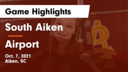 South Aiken  vs Airport  Game Highlights - Oct. 7, 2021