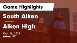 South Aiken  vs Aiken High Game Highlights - Oct. 16, 2021