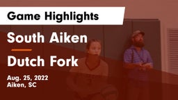 South Aiken  vs Dutch Fork  Game Highlights - Aug. 25, 2022