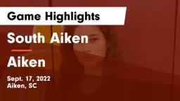 South Aiken  vs Aiken  Game Highlights - Sept. 17, 2022