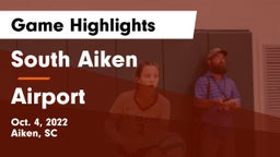 South Aiken  vs Airport  Game Highlights - Oct. 4, 2022