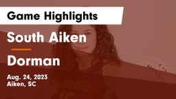 South Aiken  vs Dorman  Game Highlights - Aug. 24, 2023