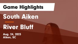 South Aiken  vs River Bluff  Game Highlights - Aug. 24, 2023