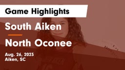 South Aiken  vs North Oconee  Game Highlights - Aug. 26, 2023