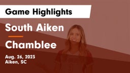 South Aiken  vs Chamblee  Game Highlights - Aug. 26, 2023