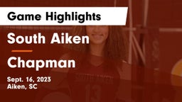 South Aiken  vs Chapman  Game Highlights - Sept. 16, 2023