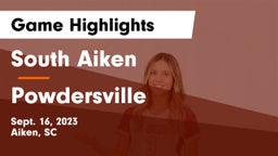 South Aiken  vs Powdersville  Game Highlights - Sept. 16, 2023