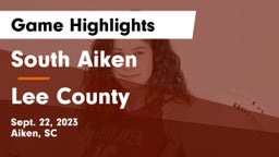 South Aiken  vs Lee County  Game Highlights - Sept. 22, 2023