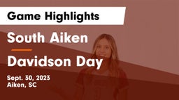 South Aiken  vs Davidson Day  Game Highlights - Sept. 30, 2023