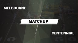 Matchup: Melbourne vs. Centennial  2016