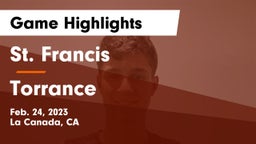 St. Francis  vs Torrance Game Highlights - Feb. 24, 2023
