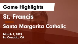 St. Francis  vs Santa Margarita Catholic  Game Highlights - March 1, 2023