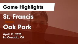 St. Francis  vs Oak Park  Game Highlights - April 11, 2023