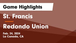 St. Francis  vs Redondo Union Game Highlights - Feb. 24, 2024