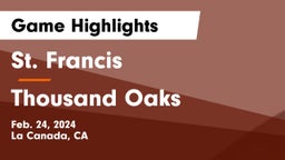 St. Francis  vs Thousand Oaks Game Highlights - Feb. 24, 2024