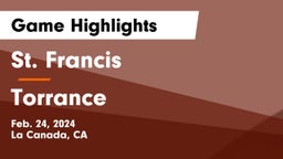 St. Francis  vs Torrance Game Highlights - Feb. 24, 2024