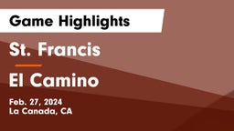 St. Francis  vs El Camino  Game Highlights - Feb. 27, 2024