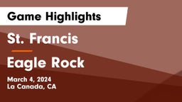 St. Francis  vs Eagle Rock  Game Highlights - March 4, 2024