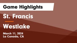 St. Francis  vs Westlake  Game Highlights - March 11, 2024