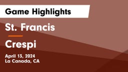 St. Francis  vs Crespi  Game Highlights - April 13, 2024