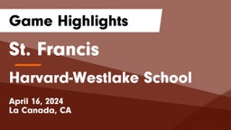 St. Francis  vs Harvard-Westlake School Game Highlights - April 16, 2024