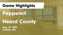 Pepperell  vs Heard County  Game Highlights - Aug. 15, 2023