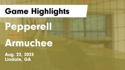 Pepperell  vs Armuchee  Game Highlights - Aug. 22, 2023