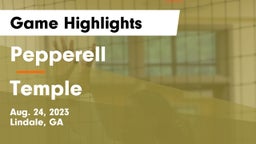 Pepperell  vs Temple  Game Highlights - Aug. 24, 2023