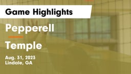 Pepperell  vs Temple  Game Highlights - Aug. 31, 2023