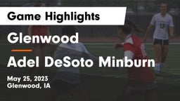 Glenwood  vs Adel DeSoto Minburn Game Highlights - May 25, 2023