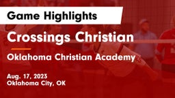 Crossings Christian  vs Oklahoma Christian Academy  Game Highlights - Aug. 17, 2023