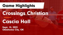 Crossings Christian  vs Cascia Hall  Game Highlights - Sept. 15, 2023