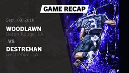 Recap: Woodlawn  vs. Destrehan  2016