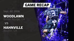 Recap: Woodlawn  vs. Hahnville  2016