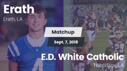 Matchup: Erath vs. E.D. White Catholic  2018