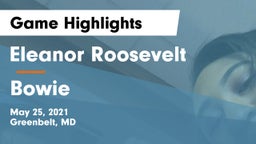Eleanor Roosevelt  vs Bowie Game Highlights - May 25, 2021