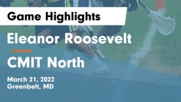 Eleanor Roosevelt  vs CMIT North Game Highlights - March 21, 2022