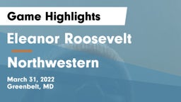 Eleanor Roosevelt  vs Northwestern Game Highlights - March 31, 2022