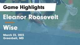 Eleanor Roosevelt  vs Wise  Game Highlights - March 23, 2023